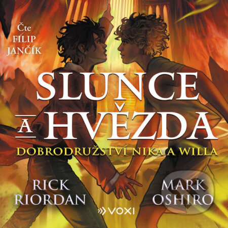 Audiokniha: Slunce a hvězda (Mark Oshiro a Rick Riordan). Voxi, 2024 Audiokniha: Slunce a hvězda (Mark Oshiro a Rick Riordan). Voxi, 2024