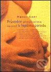 Kniha: Průvodce přemýšlivé ženy na cestě k lepšímu porodu (Henci Goer). One Woman Press, 2002 Kniha: Průvodce přemýšlivé ženy na cestě k lepšímu porodu (Henci Goer). One Woman Press, 2002