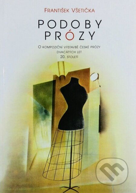 Kniha: Podoby prózy (František Všetička). Votobia, 1999 Kniha: Podoby prózy (František Všetička). Votobia, 1999