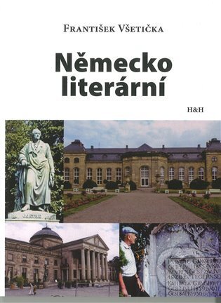 Kniha: Německo literární (František Všetička). H+H, 2024 Kniha: Německo literární (František Všetička). H+H, 2024