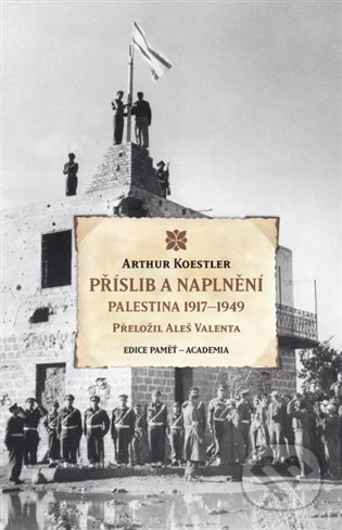 Kniha: Příslib a naplnění (Arthur Koestler). Academia, 2024 Kniha: Příslib a naplnění (Arthur Koestler). Academia, 2024