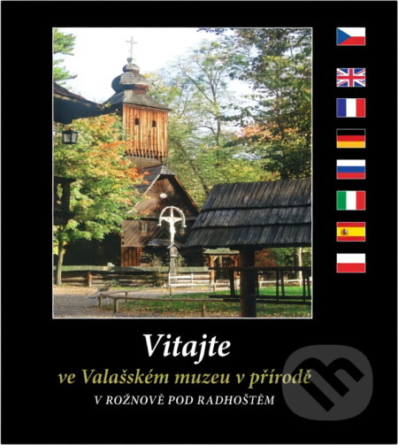 Kniha: Vitajte ve Valašském muzeu v přírodě v Rožnově pod Radhoštěm (Oldřich Šuleř). , 2010 Kniha: Vitajte ve Valašském muzeu v přírodě v Rožnově pod Radhoštěm (Oldřich Šuleř). , 2010