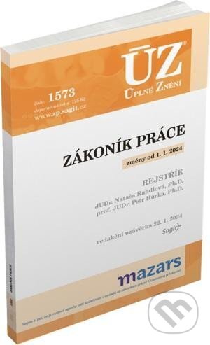 Kniha: Úplné Znění 1573 Zákoník práce, rejstřík (Sagit). Sagit, 2024 Kniha: Úplné Znění 1573 Zákoník práce, rejstřík (Sagit). Sagit, 2024