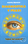 Kniha: Diagnostika v praxi (Marcel Černoch). Poznání, 2001 Kniha: Diagnostika v praxi (Marcel Černoch). Poznání, 2001