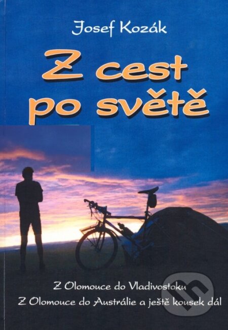 Z cest po světě - Josef Kozák, Kozák-Press, 2006