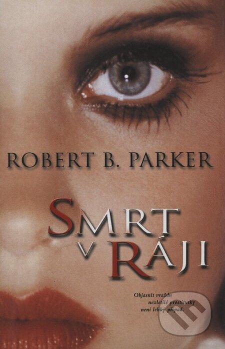Kniha: Smrt v ráji (Robert B. Parker). BB/art, 2004 Kniha: Smrt v ráji (Robert B. Parker). BB/art, 2004