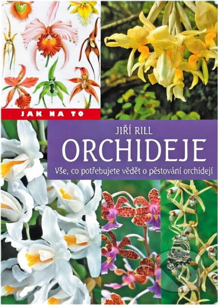Kniha: Orchideje (Jiří Rill). SUN, 2016 Kniha: Orchideje (Jiří Rill). SUN, 2016