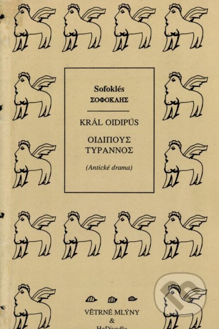 Kniha: Král Oidipús (Sofoklés). Větrné mlýny, 1999 Kniha: Král Oidipús (Sofoklés). Větrné mlýny, 1999