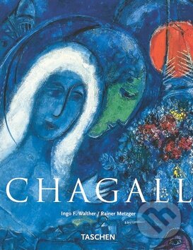 Kniha: Chagall (Rainer Metzger). Slovart, 2007 Kniha: Chagall (Rainer Metzger). Slovart, 2007