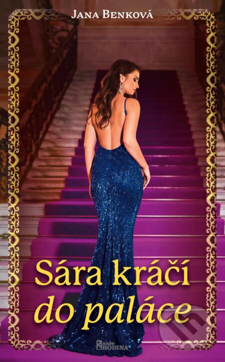 Kniha: Sára kráčí do paláce (Jana Benková). Naše vojsko, 2024 Kniha: Sára kráčí do paláce (Jana Benková). Naše vojsko, 2024