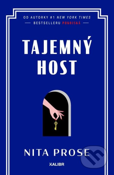 Kniha: Tajemný host (Nita Prose). Kalibr, 2024 Kniha: Tajemný host (Nita Prose). Kalibr, 2024