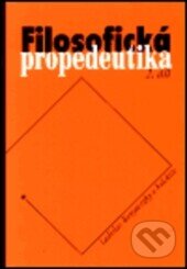 Kniha: Filosofická propedeutika, 2. díl (Ladislav Benyovszky). Pastelka, Sofis, 2001 Kniha: Filosofická propedeutika, 2. díl (Ladislav Benyovszky). Pastelka, Sofis, 2001