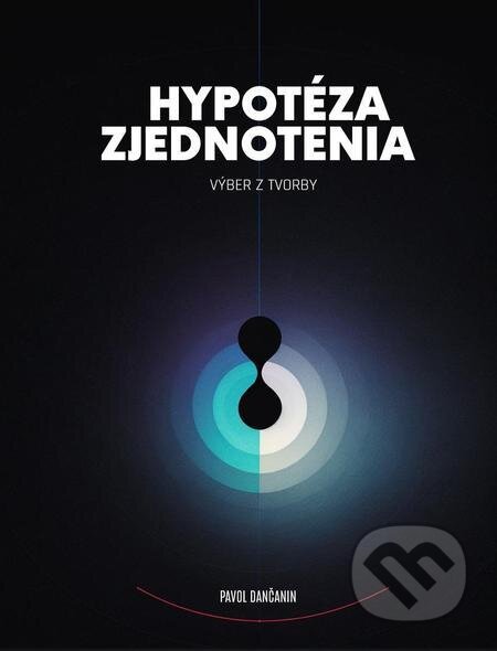 E-kniha: Hypotéza zjednotenia (Pavol Dančanin). Pavol Dančanin E-kniha: Hypotéza zjednotenia (Pavol Dančanin). Pavol Dančanin