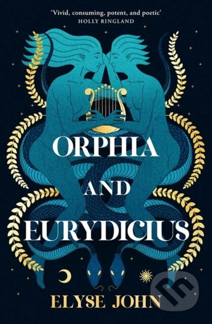 Kniha: Orphia And Eurydicius (Elyse John). HarperCollins, 2024 Kniha: Orphia And Eurydicius (Elyse John). HarperCollins, 2024