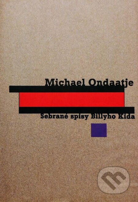 Sebrané spisy Billyho Kida - Michael Ondaatje, Volvox Globator, 1999