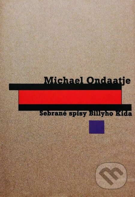 Kniha: Sebrané spisy Billyho Kida (Michael Ondaatje). Volvox Globator, 1999 Kniha: Sebrané spisy Billyho Kida (Michael Ondaatje). Volvox Globator, 1999