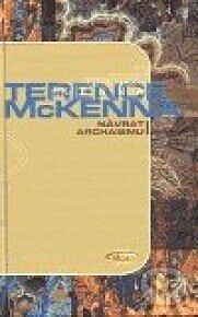 Kniha: Návrat archaismu (Terence McKenna). Maťa, 1999 Kniha: Návrat archaismu (Terence McKenna). Maťa, 1999