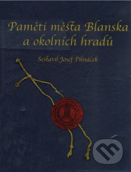 Kniha: Paměti města Blanska a okolních hradů (Josef Pilnáček). Alcor puzzle, 2005 Kniha: Paměti města Blanska a okolních hradů (Josef Pilnáček). Alcor puzzle, 2005