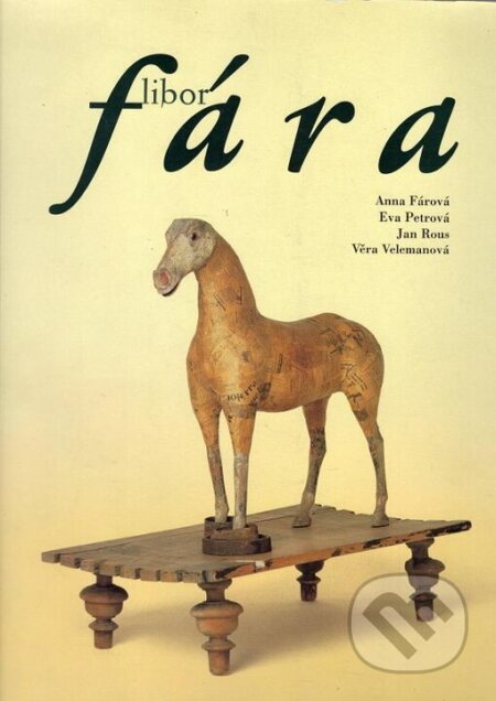 Kniha: Fára Libor (Anna Fárová, Eva Petrová, Jan Rous a Věra Velemanová). Galerie Gema, 1999 Kniha: Fára Libor (Anna Fárová, Eva Petrová, Jan Rous a Věra Velemanová). Galerie Gema, 1999