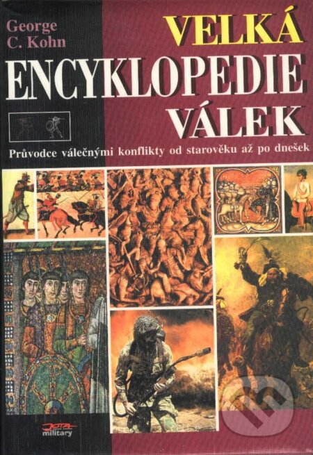 Kniha: Velká encyklopedie válek (George C. Kohn). Jota, 1997 Kniha: Velká encyklopedie válek (George C. Kohn). Jota, 1997