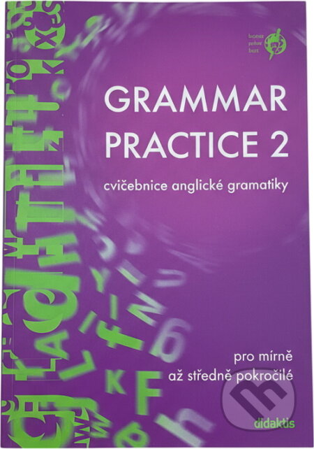 Kniha: Grammar practice 2 : cvičebnice anglické gramatiky : pro mírně a středně pokročilé (Juraj Belán). Didaktis, 2002 Kniha: Grammar practice 2 : cvičebnice anglické gramatiky : pro mírně a středně pokročilé (Juraj Belán). Didaktis, 2002