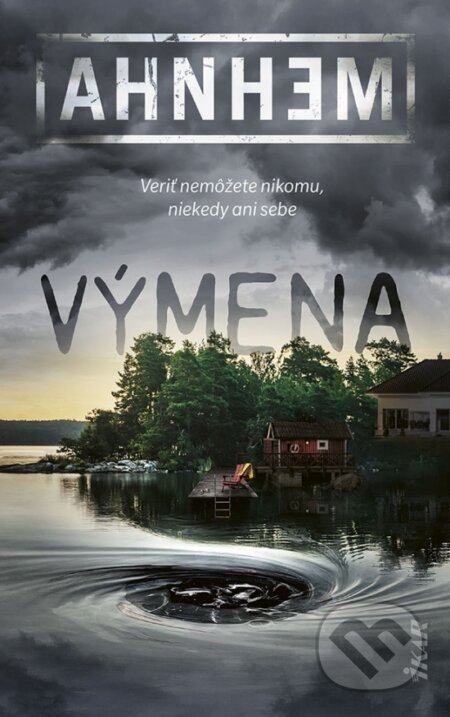 Kniha: Výmena (Stefan Ahnhem). Ikar, 2024 Kniha: Výmena (Stefan Ahnhem). Ikar, 2024