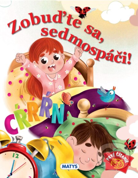 Kniha: Zobuďte sa, sedmospáči! (Jana Šimulčíková, Jana Šrámková a Michaela Šefranková (Ilustrátorcie)). Matys, 2024 Kniha: Zobuďte sa, sedmospáči! (Jana Šimulčíková, Jana Šrámková a Michaela Šefranková (Ilustrátorcie)). Matys, 2024