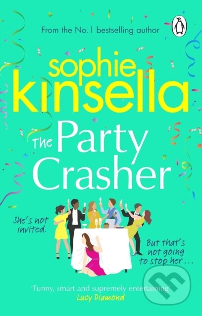 Kniha: The Party Crasher (Sophie Kinsella). Penguin Books, 2022 Kniha: The Party Crasher (Sophie Kinsella). Penguin Books, 2022