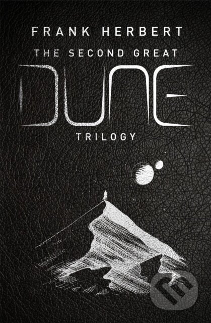 Kniha: The Second Great Dune Trilogy (Frank Herbert). Gollancz, 2022 Kniha: The Second Great Dune Trilogy (Frank Herbert). Gollancz, 2022