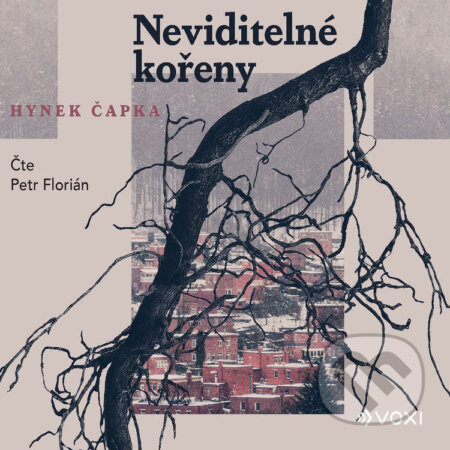 Audiokniha: Neviditelné kořeny (Hynek Čapka). Voxi, 2024 Audiokniha: Neviditelné kořeny (Hynek Čapka). Voxi, 2024