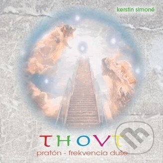 Thovt: pratón-frekvencia duše 2 CD - Kerstin Simoné, Anch-books, 2017