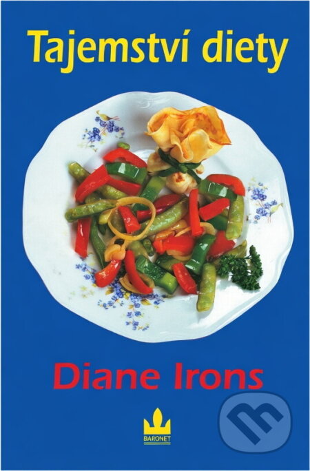 Kniha: Tajemství diety (Diane Irons). Baronet, 2000 Kniha: Tajemství diety (Diane Irons). Baronet, 2000