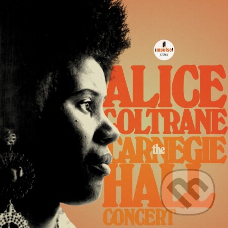 Hudobné CD: Alice Coltrane: The Carnegie Hall Concert LP (Hudobné albumy). Hudobné albumy, 2024 Hudobné CD: Alice Coltrane: The Carnegie Hall Concert LP (Hudobné albumy). Hudobné albumy, 2024