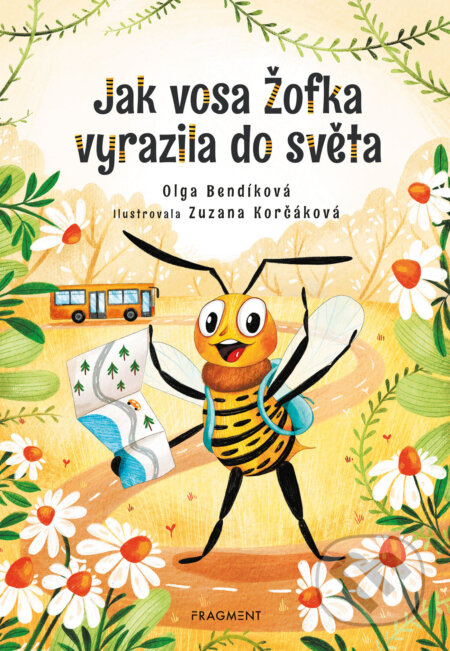 E-kniha: Jak vosa Žofka vyrazila do světa (Olga Bendíková). Nakladatelství Fragment, 2024 E-kniha: Jak vosa Žofka vyrazila do světa (Olga Bendíková). Nakladatelství Fragment, 2024