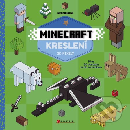 Kniha: Minecraft kreslení (Autorský kolektiv). CPRESS, 2024 Kniha: Minecraft kreslení (Autorský kolektiv). CPRESS, 2024