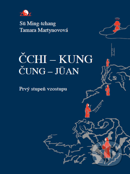 Kniha: Čchi-kung, Čung-Jüan: Uvoľnenie (Sü Ming-tchang). Slovenská asociácia ZYQ, 2020 Kniha: Čchi-kung, Čung-Jüan: Uvoľnenie (Sü Ming-tchang). Slovenská asociácia ZYQ, 2020
