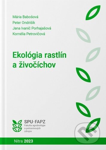 Kniha: Ekológia rastlín a živočíchov (Mária Babošová). Slovenská poľnohospodárska univerzita v Nitre, 2023 Kniha: Ekológia rastlín a živočíchov (Mária Babošová). Slovenská poľnohospodárska univerzita v Nitre, 2023