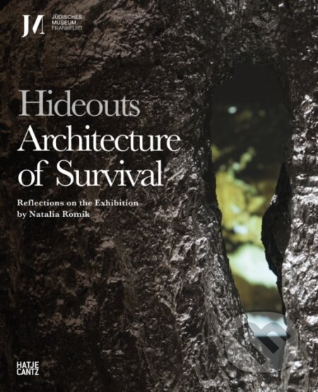 Hideouts: Architecture of Survival, Hatje Cantz, 2024