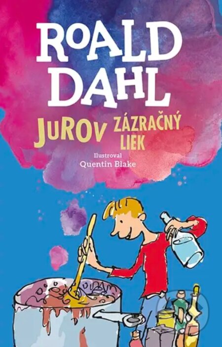 Kniha: Jurov zázračný liek (Roald Dahl). Enigma, 2023 Kniha: Jurov zázračný liek (Roald Dahl). Enigma, 2023
