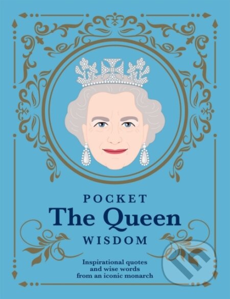 Kniha: Pocket The Queen Wisdom (Hardie Grant). Hardie Grant, 2022 Kniha: Pocket The Queen Wisdom (Hardie Grant). Hardie Grant, 2022