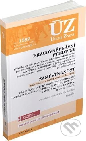 Kniha: Úplné Znění1582 Pracovněprávní předpisy, Zaměstnanost, Odškodňování, Odbory, Inspekce práce (Sagit). Sagit, 2024 Kniha: Úplné Znění1582 Pracovněprávní předpisy, Zaměstnanost, Odškodňování, Odbory, Inspekce práce (Sagit). Sagit, 2024