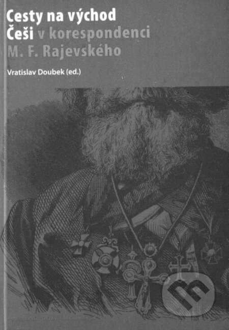 Kniha: Cesty na východ (Vratislav Doubek). Masarykův ústav AV ČR, 2007 Kniha: Cesty na východ (Vratislav Doubek). Masarykův ústav AV ČR, 2007