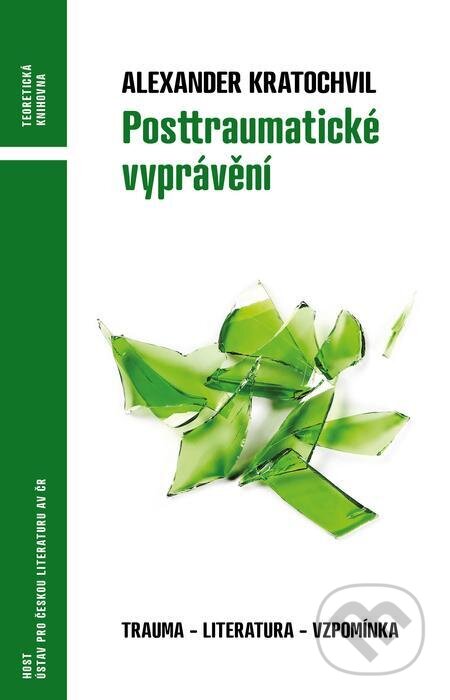 E-kniha: Posttraumatické vyprávění (Alexander Kratochvil). Host, 2023 E-kniha: Posttraumatické vyprávění (Alexander Kratochvil). Host, 2023