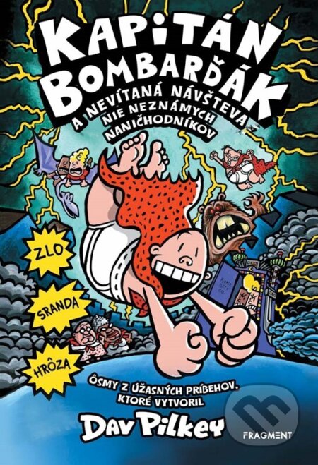 Kniha: Kapitán Bombarďák a nevítaná návšteva nie neznámych naničhodníkov (Dav Pilkey). Fragment, 2024 Kniha: Kapitán Bombarďák a nevítaná návšteva nie neznámych naničhodníkov (Dav Pilkey). Fragment, 2024