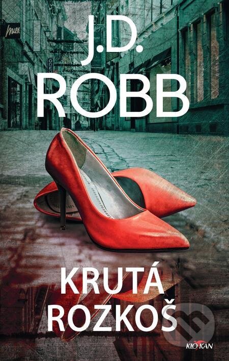 E-kniha: Krutá rozkoš (J.D. Robb). Alpress, 2024 E-kniha: Krutá rozkoš (J.D. Robb). Alpress, 2024