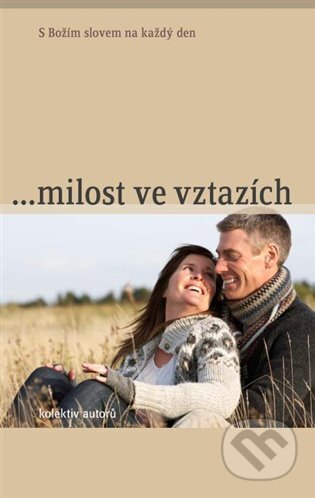 Kniha: ...milost ve vztazích (Advent-Orion). Advent-Orion, 2012 Kniha: ...milost ve vztazích (Advent-Orion). Advent-Orion, 2012