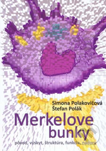 Kniha: Merkelove bunky (Simona Polakovičová a Štefan Polák). MABAG, 2021 Kniha: Merkelove bunky (Simona Polakovičová a Štefan Polák). MABAG, 2021