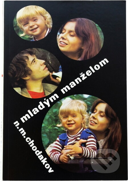Kniha: Mladým manželom (Naum Moisejevič Chodakov). Osveta, 1977 Kniha: Mladým manželom (Naum Moisejevič Chodakov). Osveta, 1977