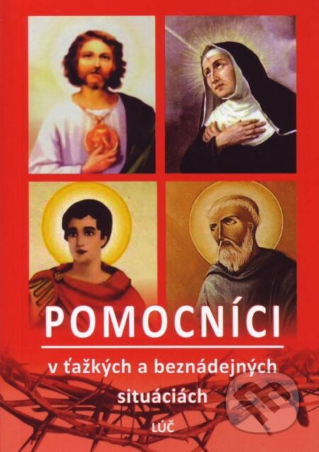 Kniha: Pomocníci v ťažkých a beznádejných situáciách (Stanislav Mrozek). Lúč, 2016 Kniha: Pomocníci v ťažkých a beznádejných situáciách (Stanislav Mrozek). Lúč, 2016