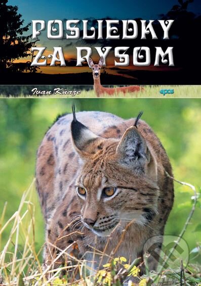 Kniha: Posliedky za rysom (Ivan Kňaze). Epos, 2016 Kniha: Posliedky za rysom (Ivan Kňaze). Epos, 2016